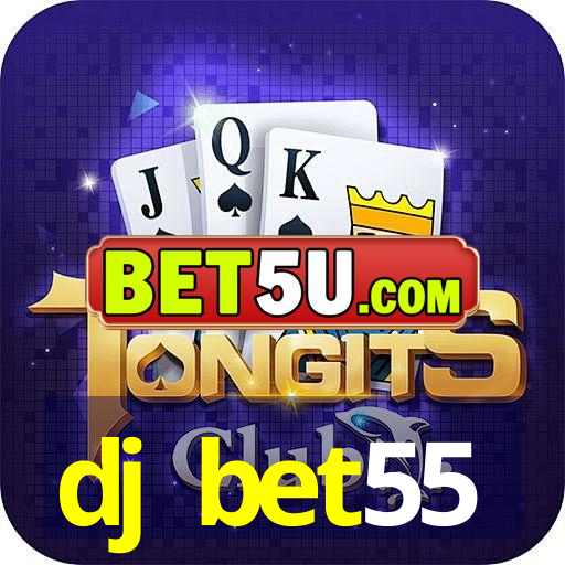 dj bet55